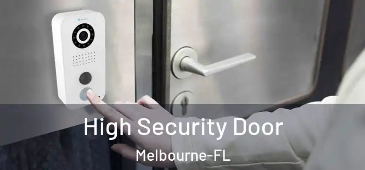  High Security Door Melbourne-FL