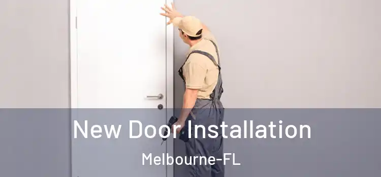 New Door Installation Melbourne-FL