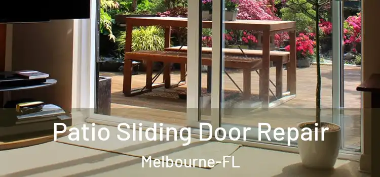 Patio Sliding Door Repair Melbourne-FL