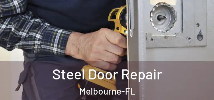  Steel Door Repair Melbourne-FL